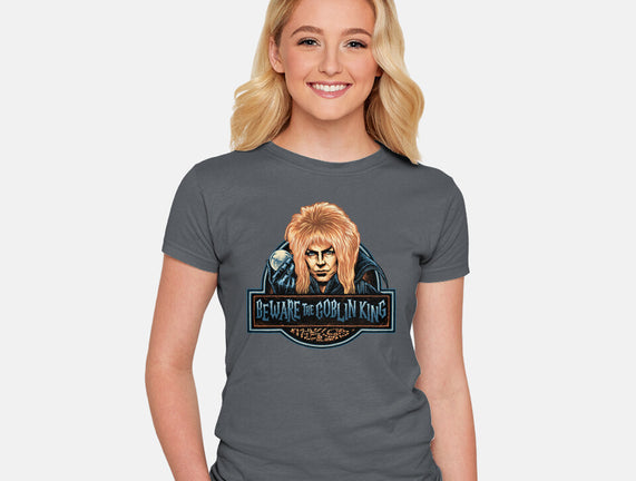 Beware The Goblin King