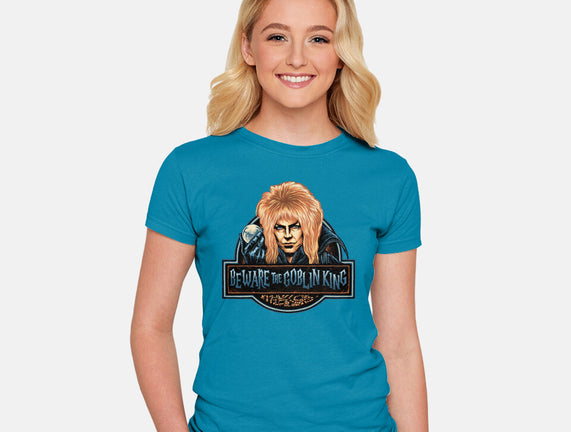Beware The Goblin King