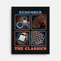Remember The Classics-None-Stretched-Canvas-glitchygorilla