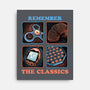 Remember The Classics-None-Stretched-Canvas-glitchygorilla
