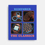 Remember The Classics-None-Stretched-Canvas-glitchygorilla