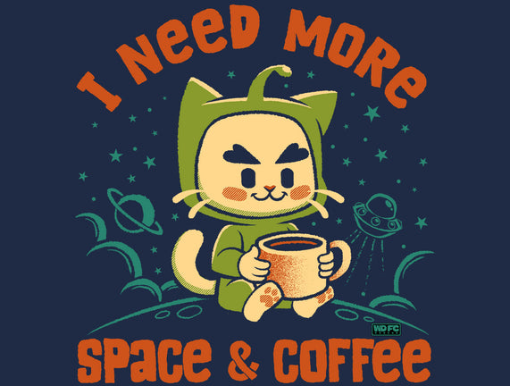 I Need More Space & Coffee