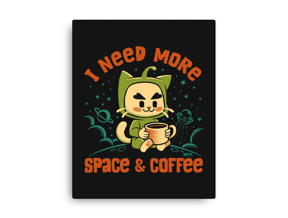 I Need More Space & Coffee