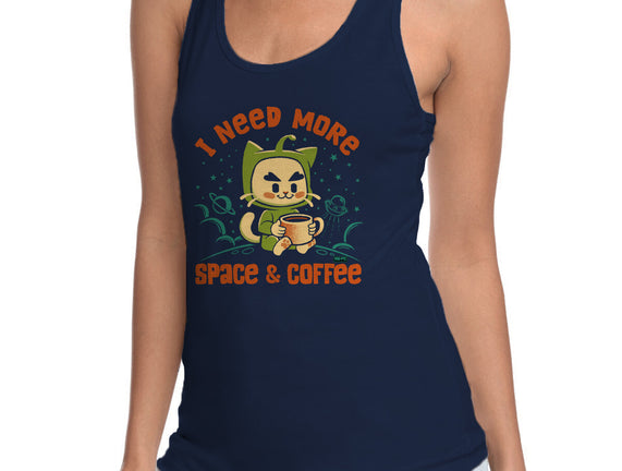 I Need More Space & Coffee