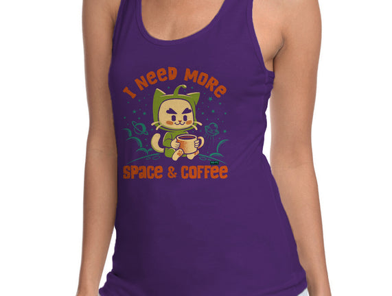 I Need More Space & Coffee