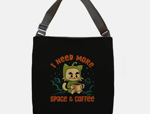 I Need More Space & Coffee