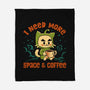 I Need More Space & Coffee-None-Fleece-Blanket-worlddominationforcats