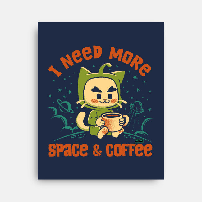 I Need More Space & Coffee-None-Stretched-Canvas-worlddominationforcats