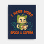I Need More Space & Coffee-None-Stretched-Canvas-worlddominationforcats