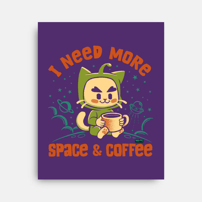 I Need More Space & Coffee-None-Stretched-Canvas-worlddominationforcats