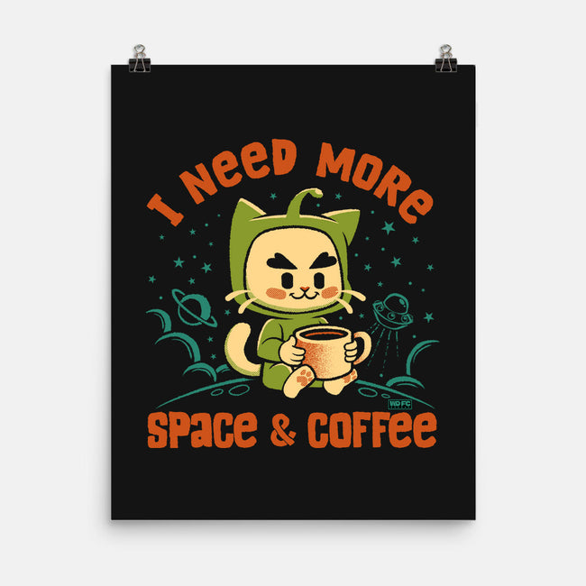 I Need More Space & Coffee-None-Matte-Poster-worlddominationforcats