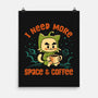 I Need More Space & Coffee-None-Matte-Poster-worlddominationforcats