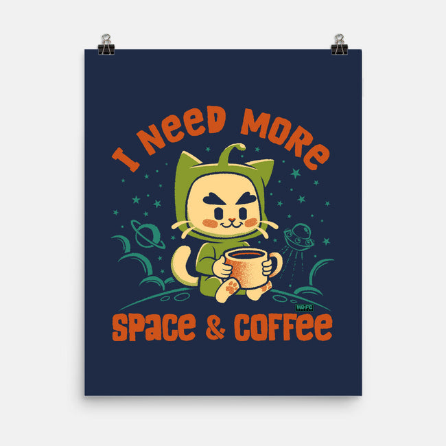 I Need More Space & Coffee-None-Matte-Poster-worlddominationforcats