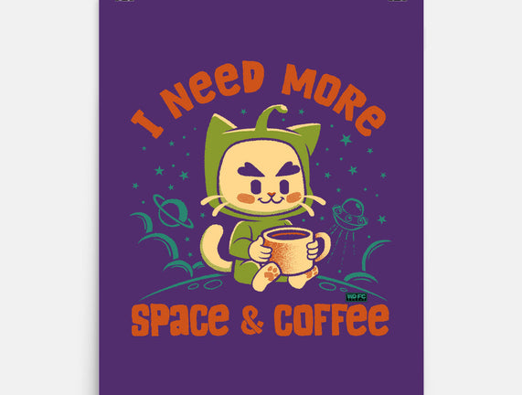 I Need More Space & Coffee