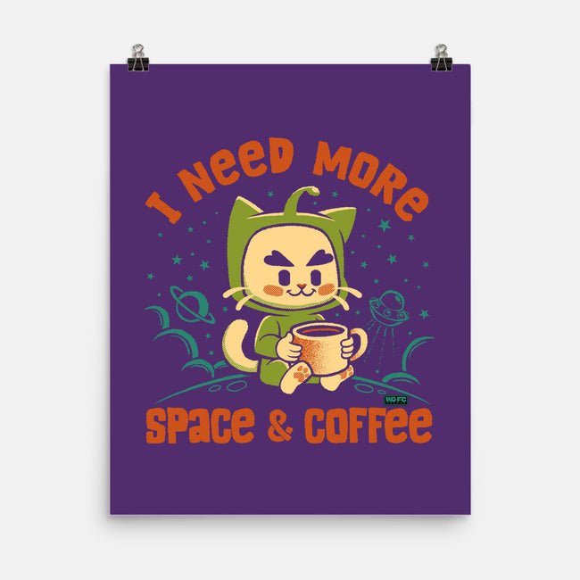 I Need More Space & Coffee-None-Matte-Poster-worlddominationforcats