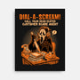 Dial A Scream-None-Stretched-Canvas-P1yu5h