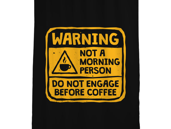 Do Not Engage Before Coffee