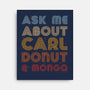Ask Me About-None-Stretched-Canvas-sebasebi