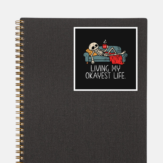 Living My Okayest Life-None-Glossy-Sticker-benyamine12