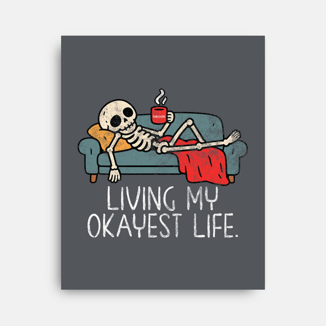 Living My Okayest Life-None-Stretched-Canvas-benyamine12