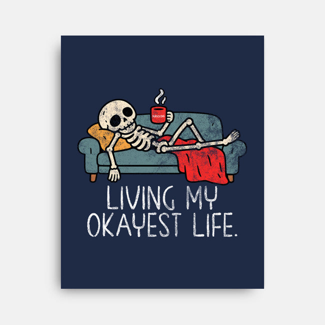 Living My Okayest Life-None-Stretched-Canvas-benyamine12