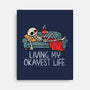 Living My Okayest Life-None-Stretched-Canvas-benyamine12