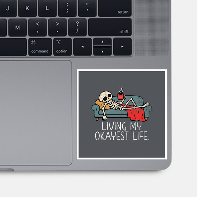 Living My Okayest Life-None-Glossy-Sticker-benyamine12