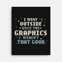 I Went Outside Once-None-Stretched-Canvas-tobefonseca