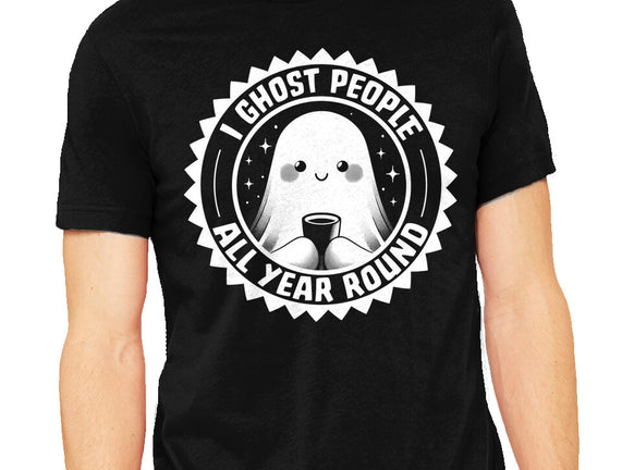 I Ghost People All Year Round