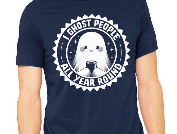 I Ghost People All Year Round