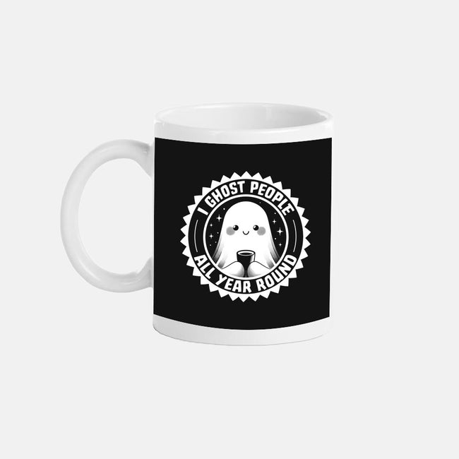 I Ghost People All Year Round-None-Mug-Drinkware-tobefonseca