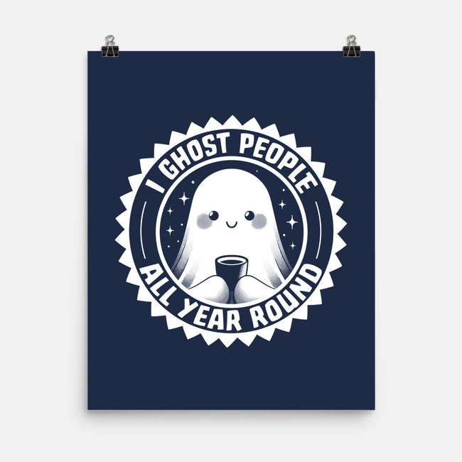I Ghost People All Year Round-None-Matte-Poster-tobefonseca