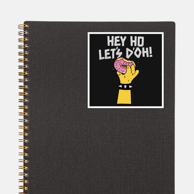 Hey Ho Let's D'Oh-None-Glossy-Sticker-OPIPPI