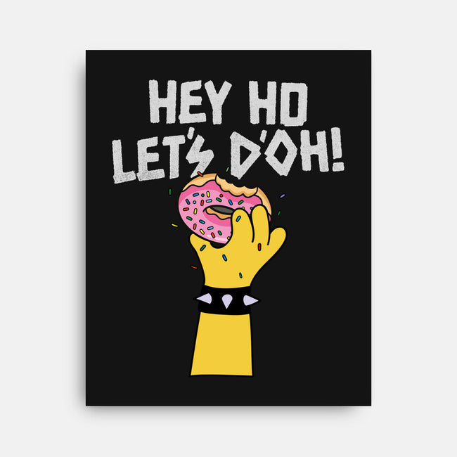 Hey Ho Let's D'Oh-None-Stretched-Canvas-OPIPPI