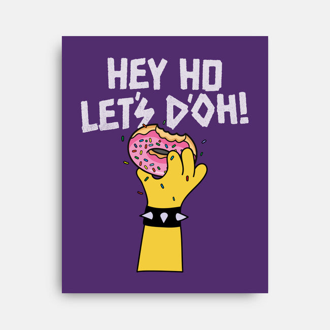 Hey Ho Let's D'Oh-None-Stretched-Canvas-OPIPPI