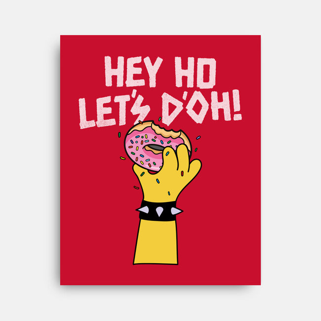Hey Ho Let's D'Oh-None-Stretched-Canvas-OPIPPI