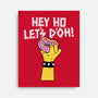 Hey Ho Let's D'Oh-None-Stretched-Canvas-OPIPPI