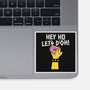 Hey Ho Let's D'Oh-None-Glossy-Sticker-OPIPPI