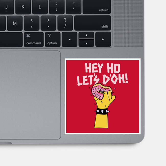 Hey Ho Let's D'Oh-None-Glossy-Sticker-OPIPPI