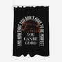 You Can Be Good-None-Polyester-Shower Curtain-rocketman_art