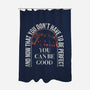 You Can Be Good-None-Polyester-Shower Curtain-rocketman_art