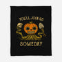 You'll Join Us-None-Fleece-Blanket-kg07