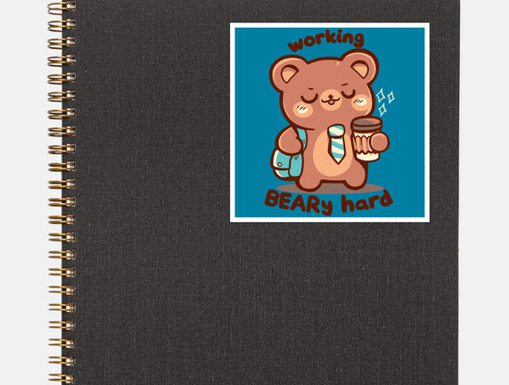 Working Beary Hard