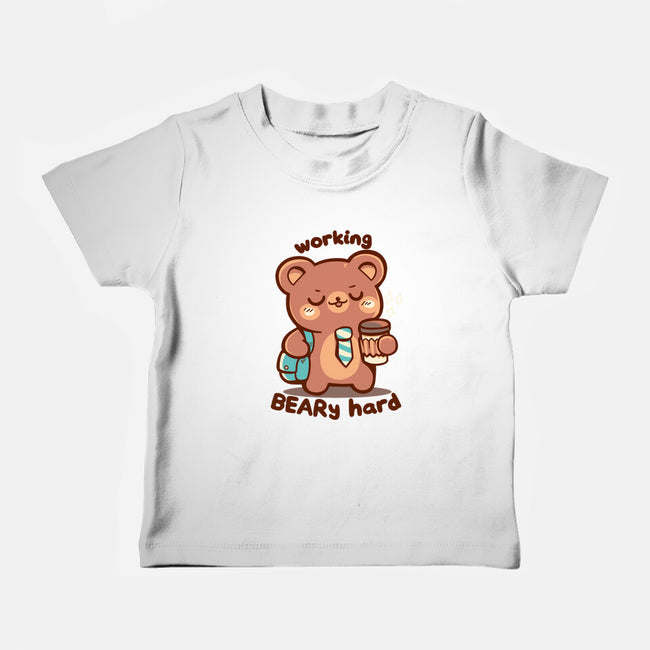 Working Beary Hard-Baby-Basic-Tee-TechraNova