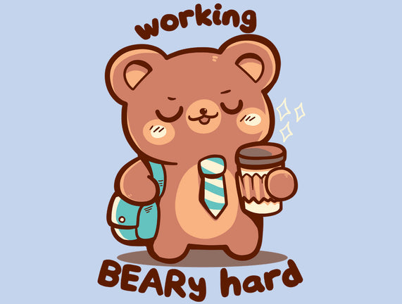 Working Beary Hard