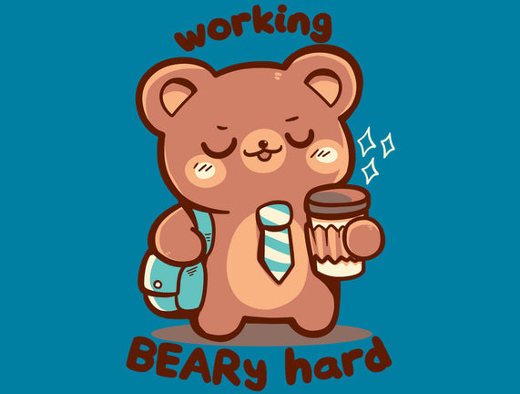 Working Beary Hard