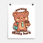 Working Beary Hard-None-Matte-Poster-TechraNova