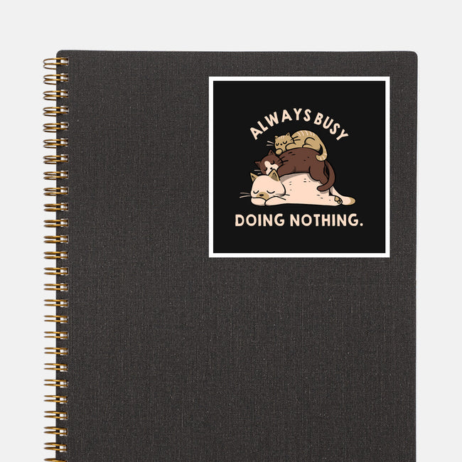 Always Busy Doing Nothing Cats-None-Glossy-Sticker-tobefonseca