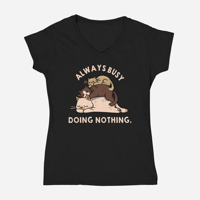 Always Busy Doing Nothing Cats-Womens-V-Neck-Tee-tobefonseca