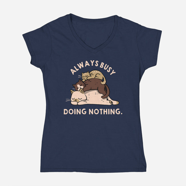 Always Busy Doing Nothing Cats-Womens-V-Neck-Tee-tobefonseca